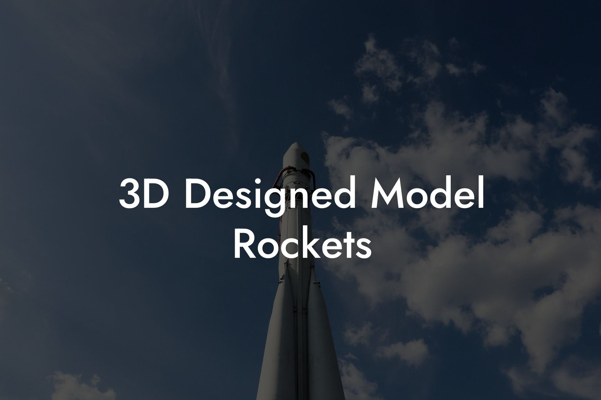 3D Designed Model Rockets