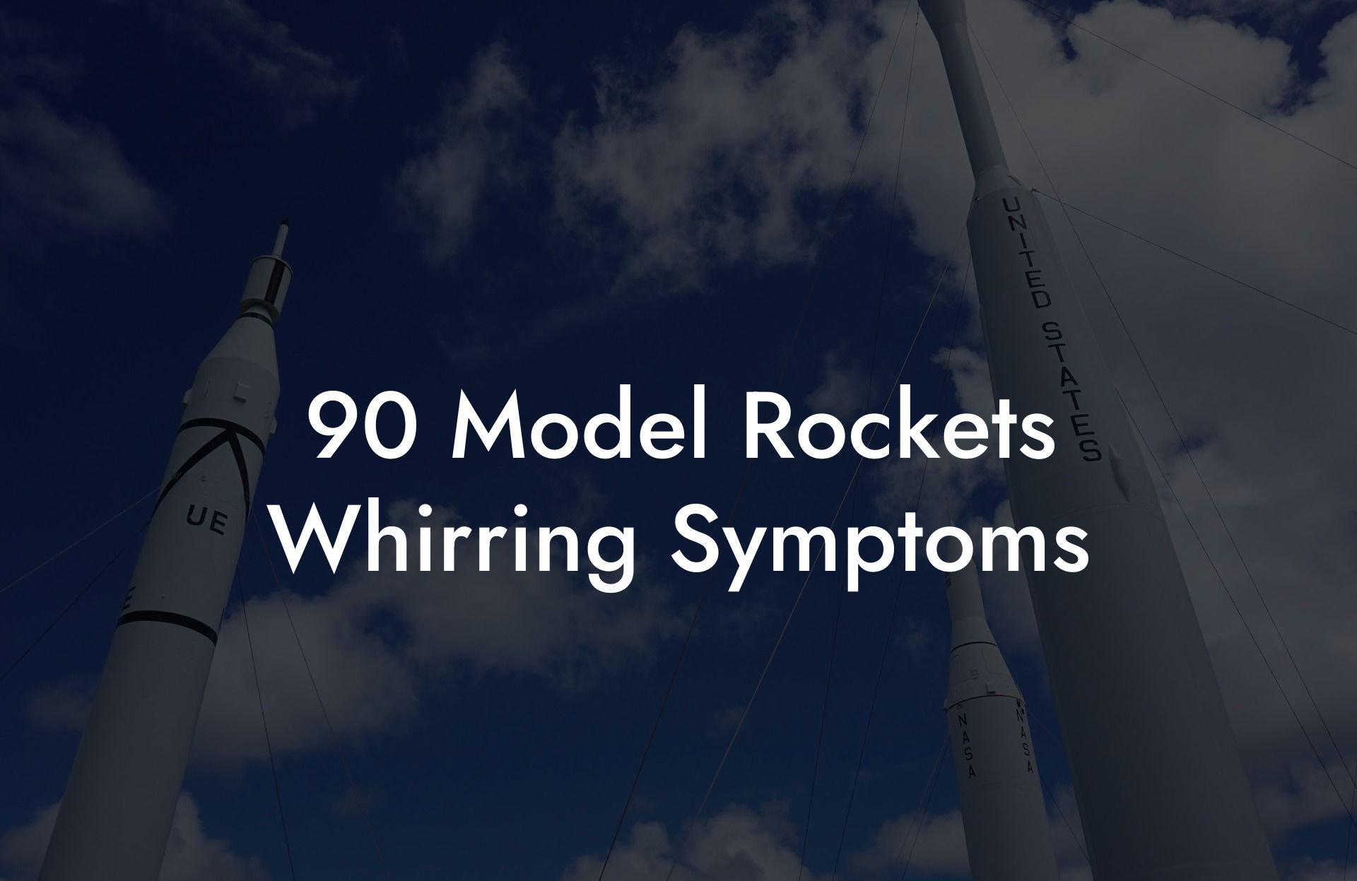 90 Model Rockets Whirring Symptoms