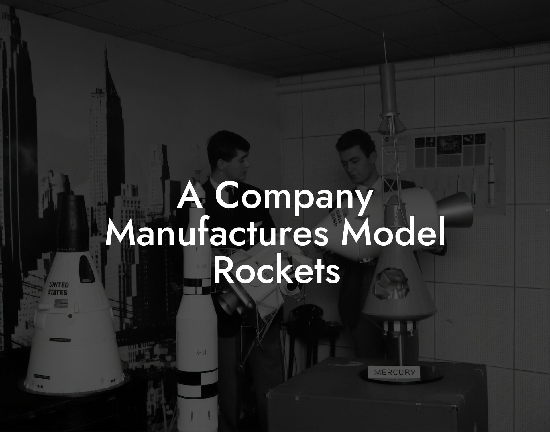 A Company Manufactures Model Rockets