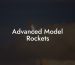 Advanced Model Rockets