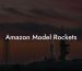 Amazon Model Rockets