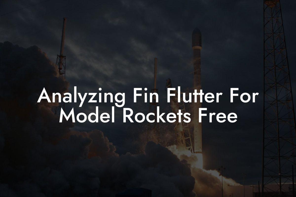 Analyzing Fin Flutter For Model Rockets Free