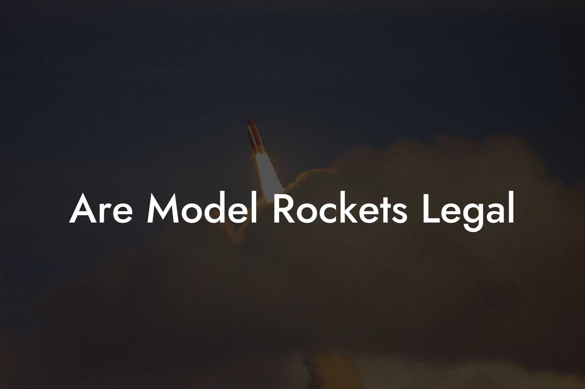 Are Model Rockets Legal