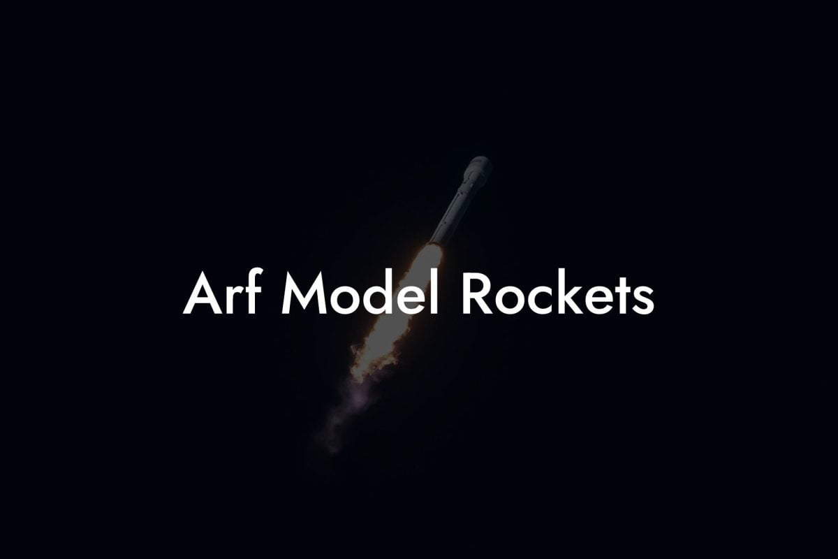 Arf Model Rockets