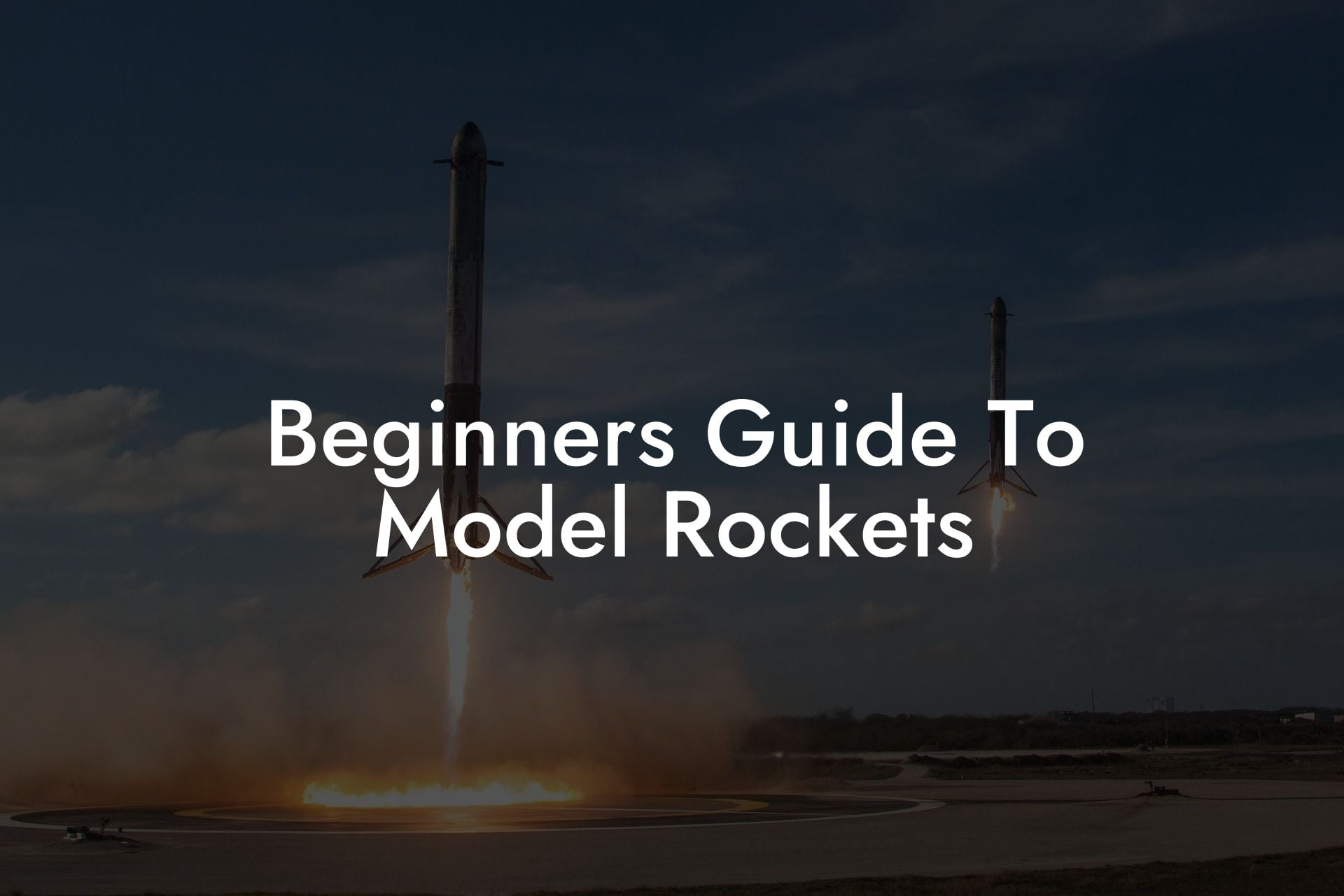 Beginners Guide To Model Rockets