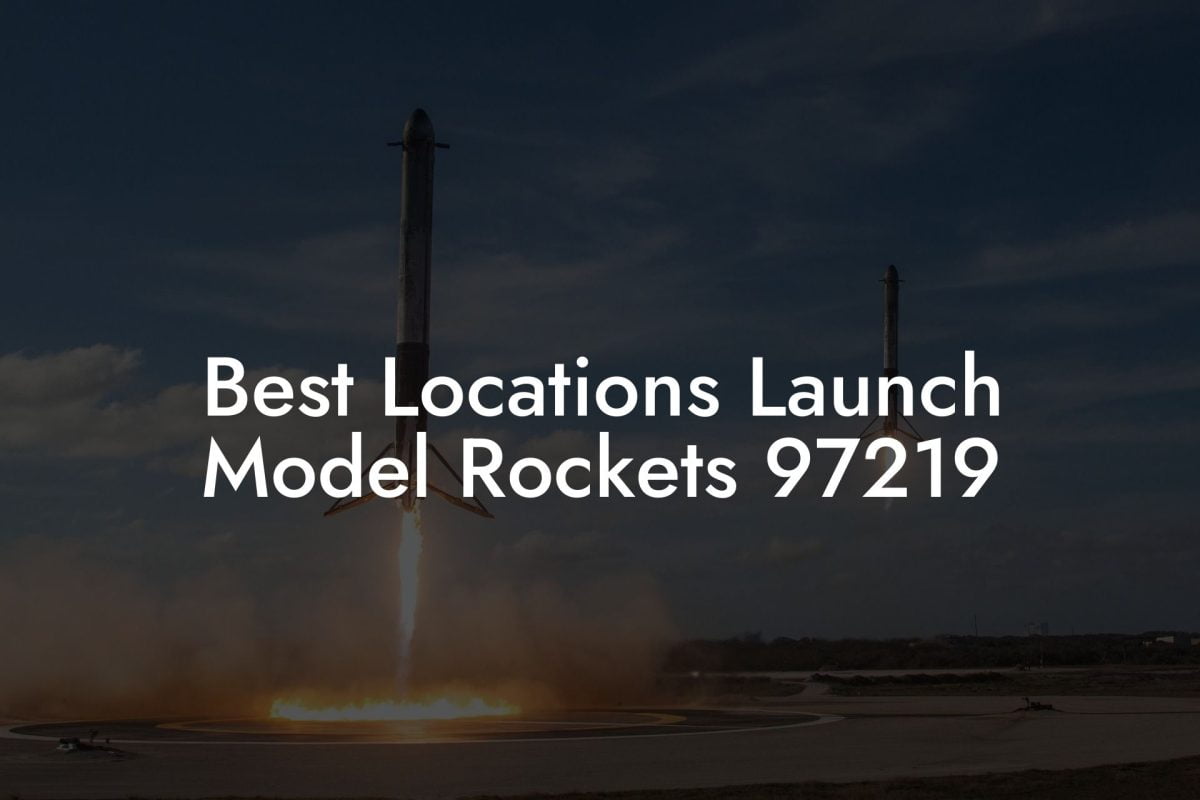 Best Locations Launch Model Rockets 97219