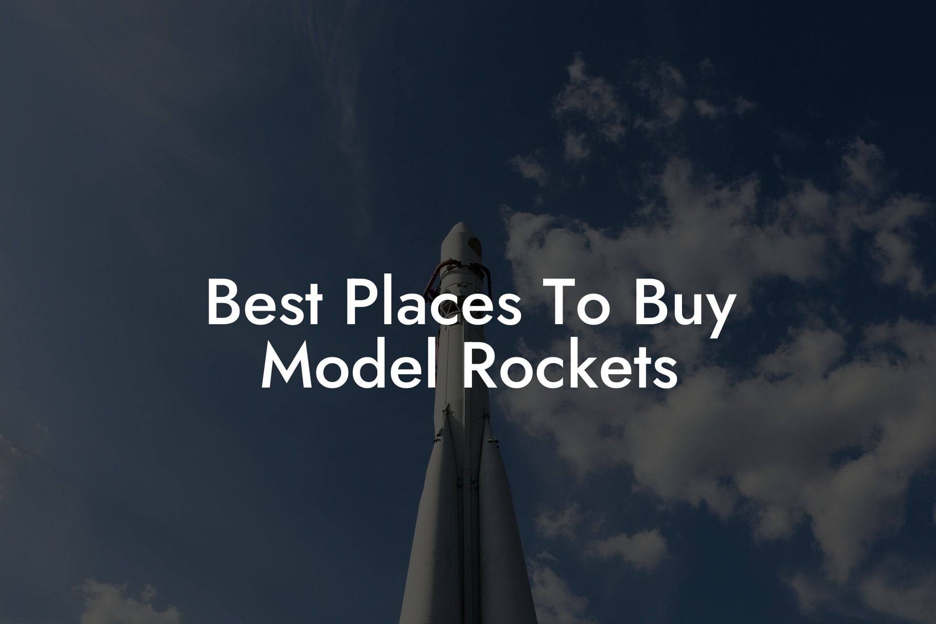 Best Places To Buy Model Rockets