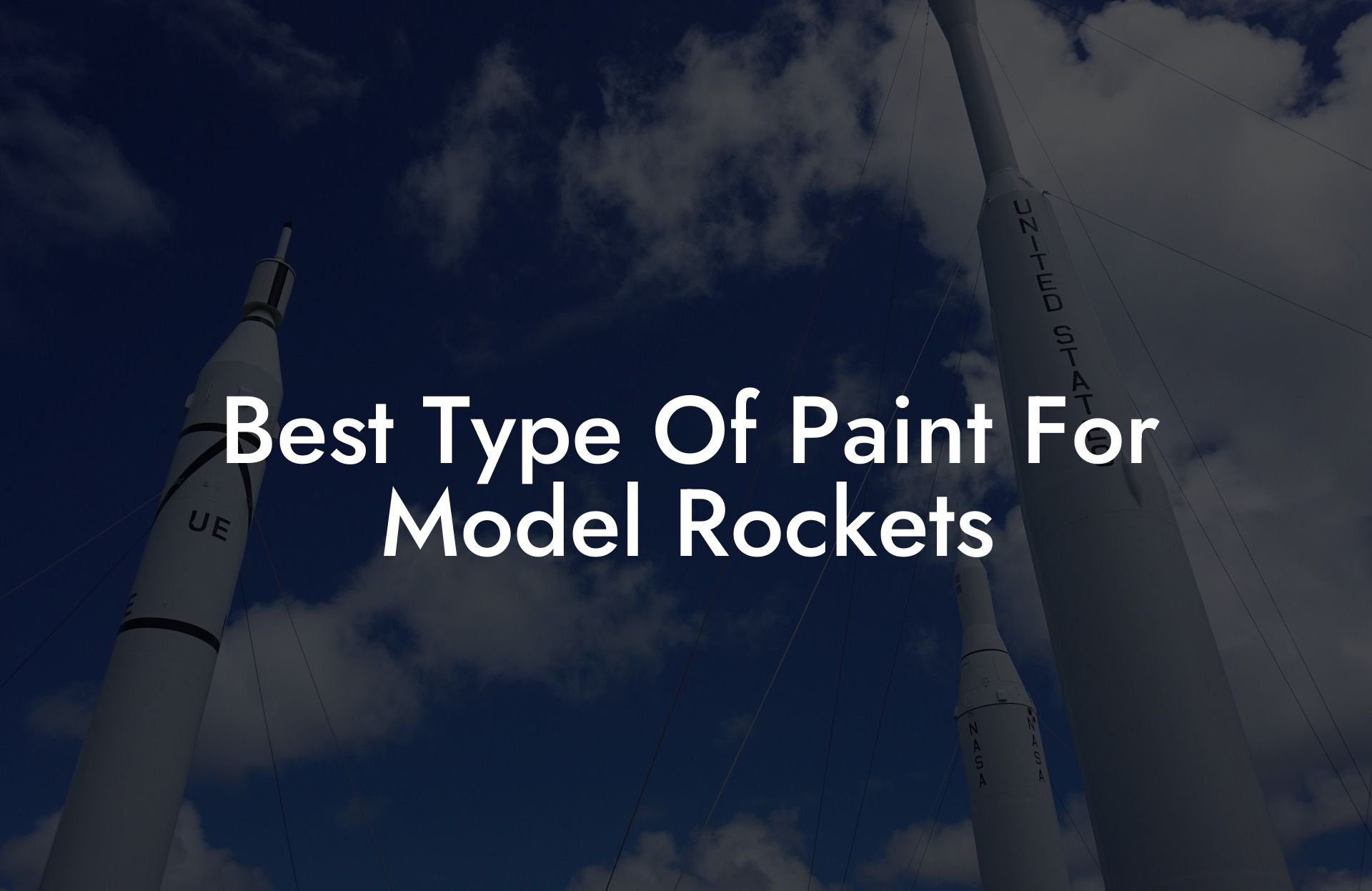 Best Type Of Paint For Model Rockets