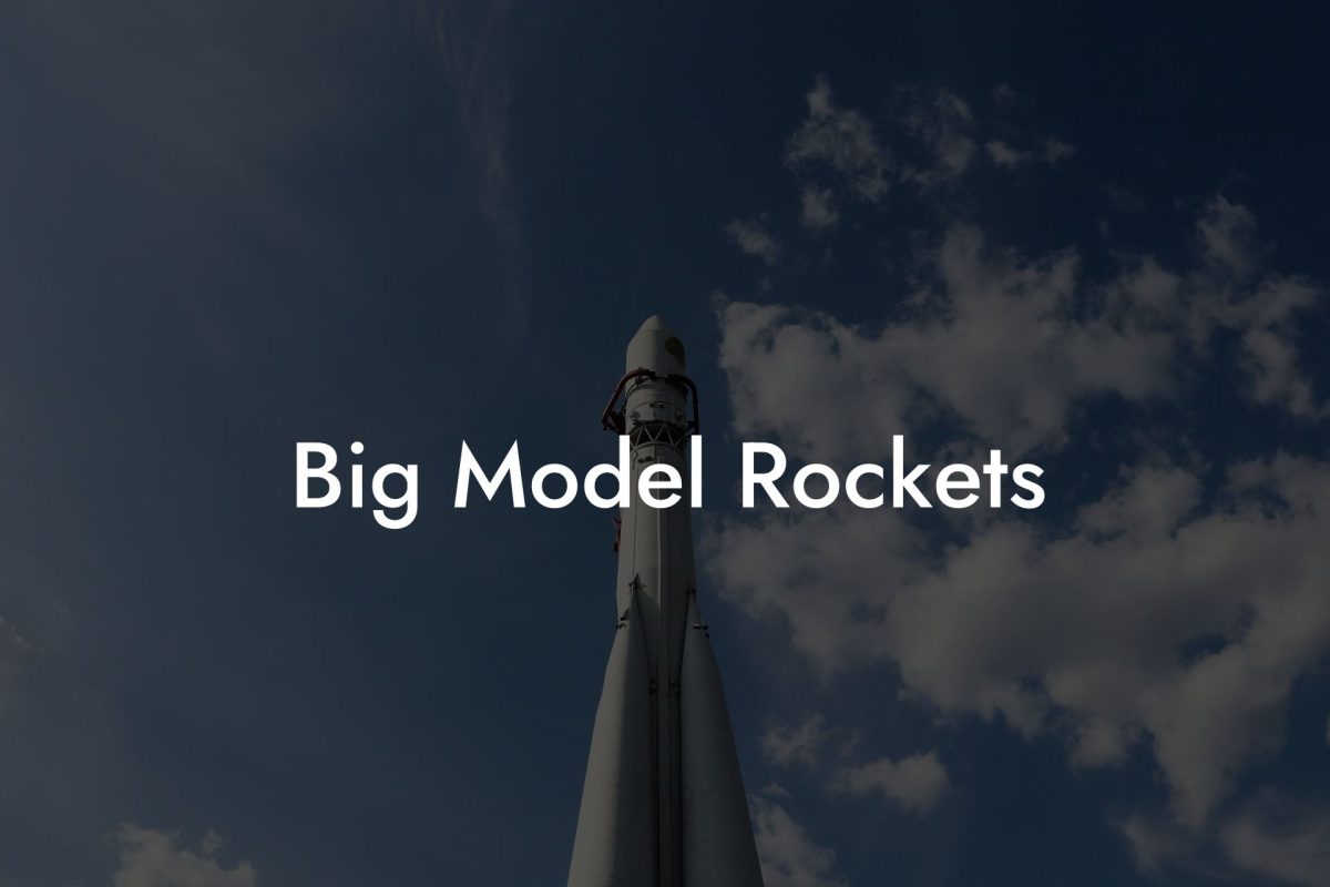 Big Model Rockets