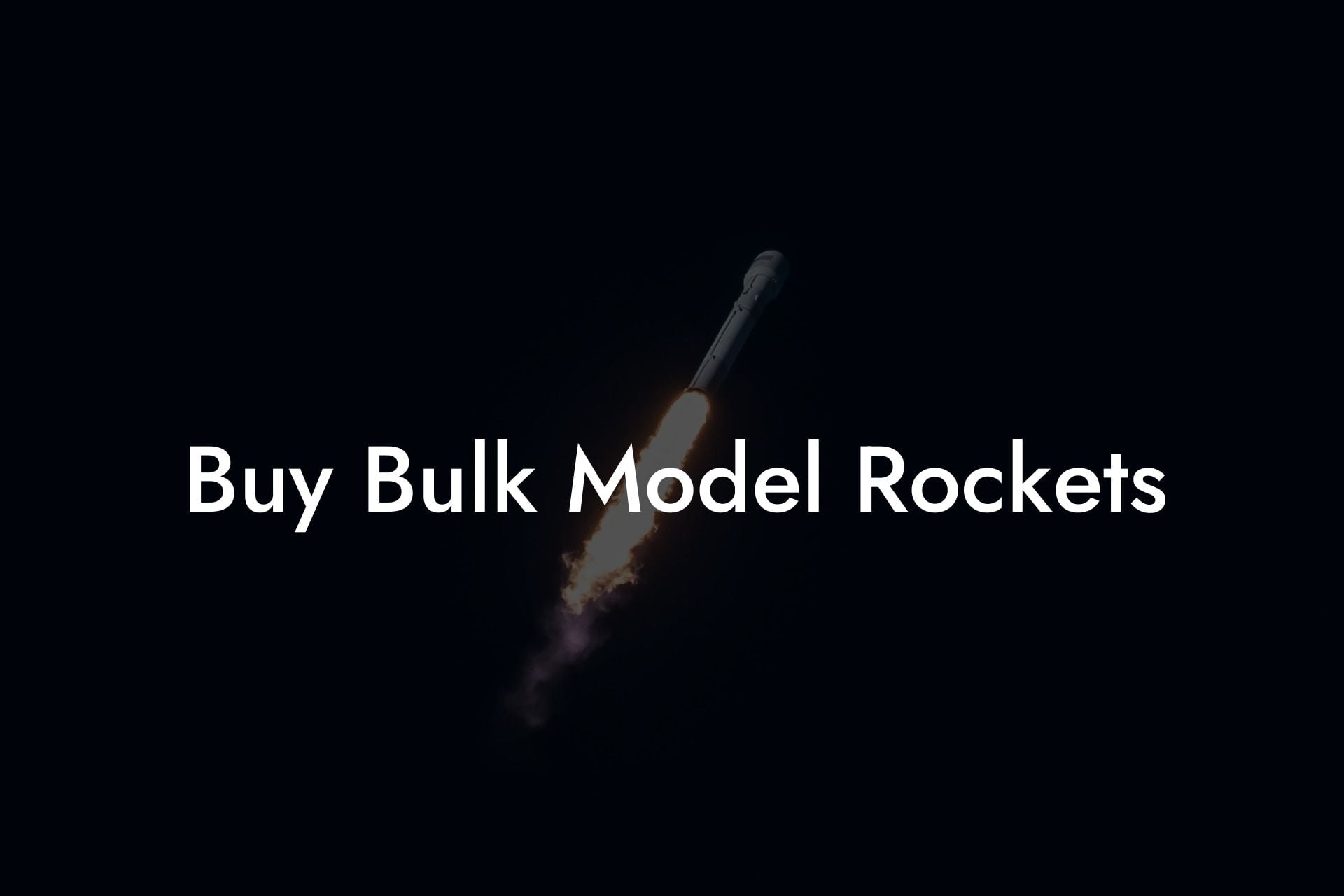 Buy Bulk Model Rockets