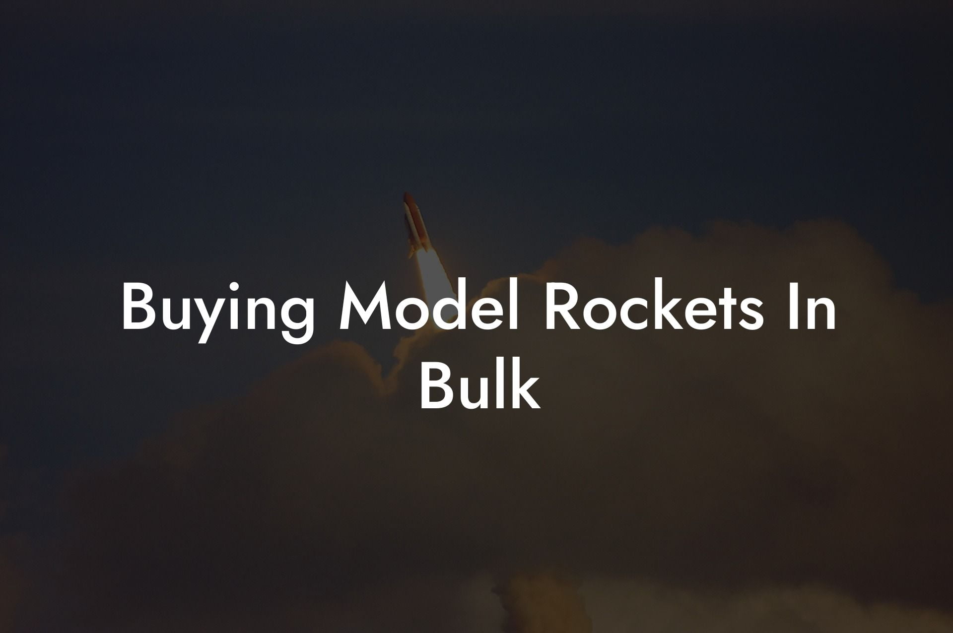 Buying Model Rockets In Bulk