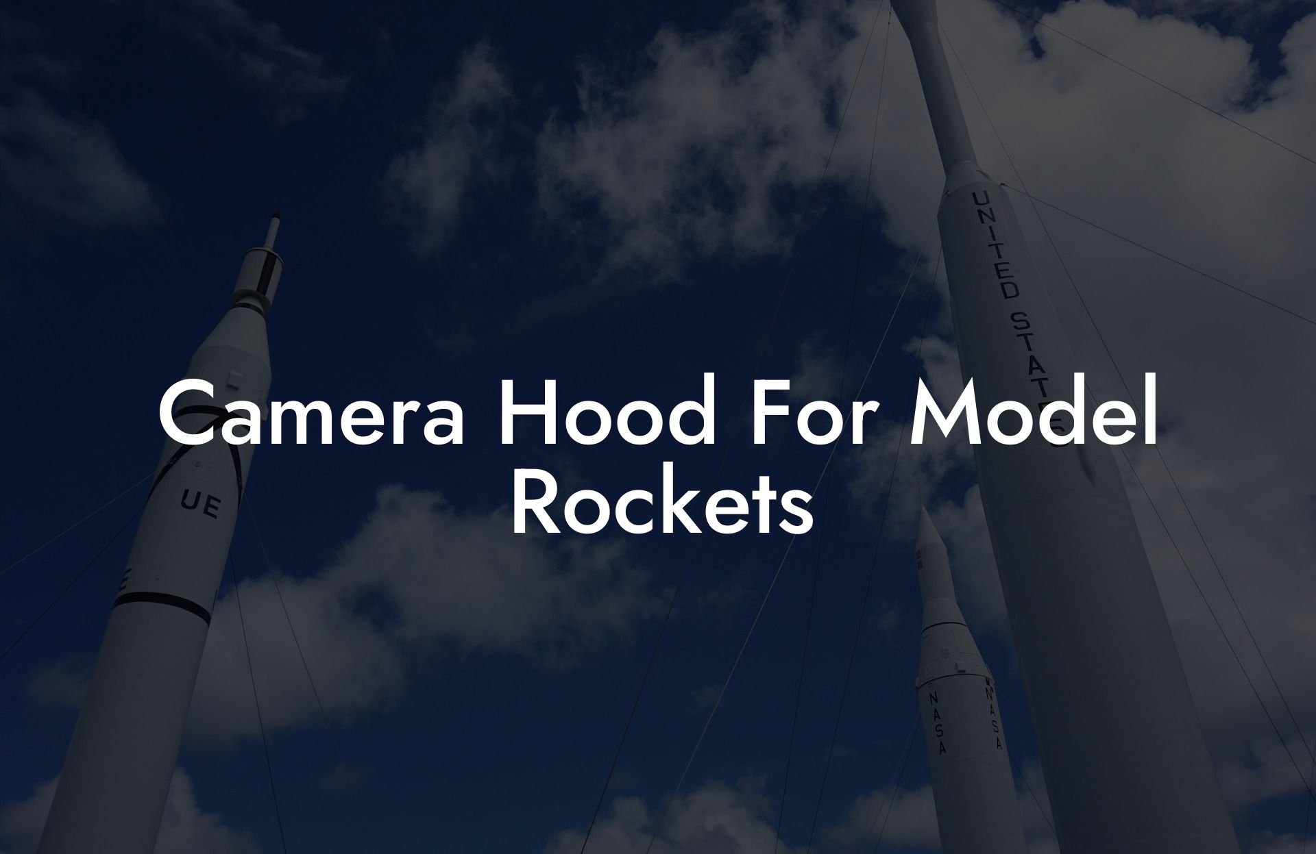 Camera Hood For Model Rockets