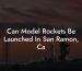 Can Model Rockets Be Launched In San Ramon, Ca