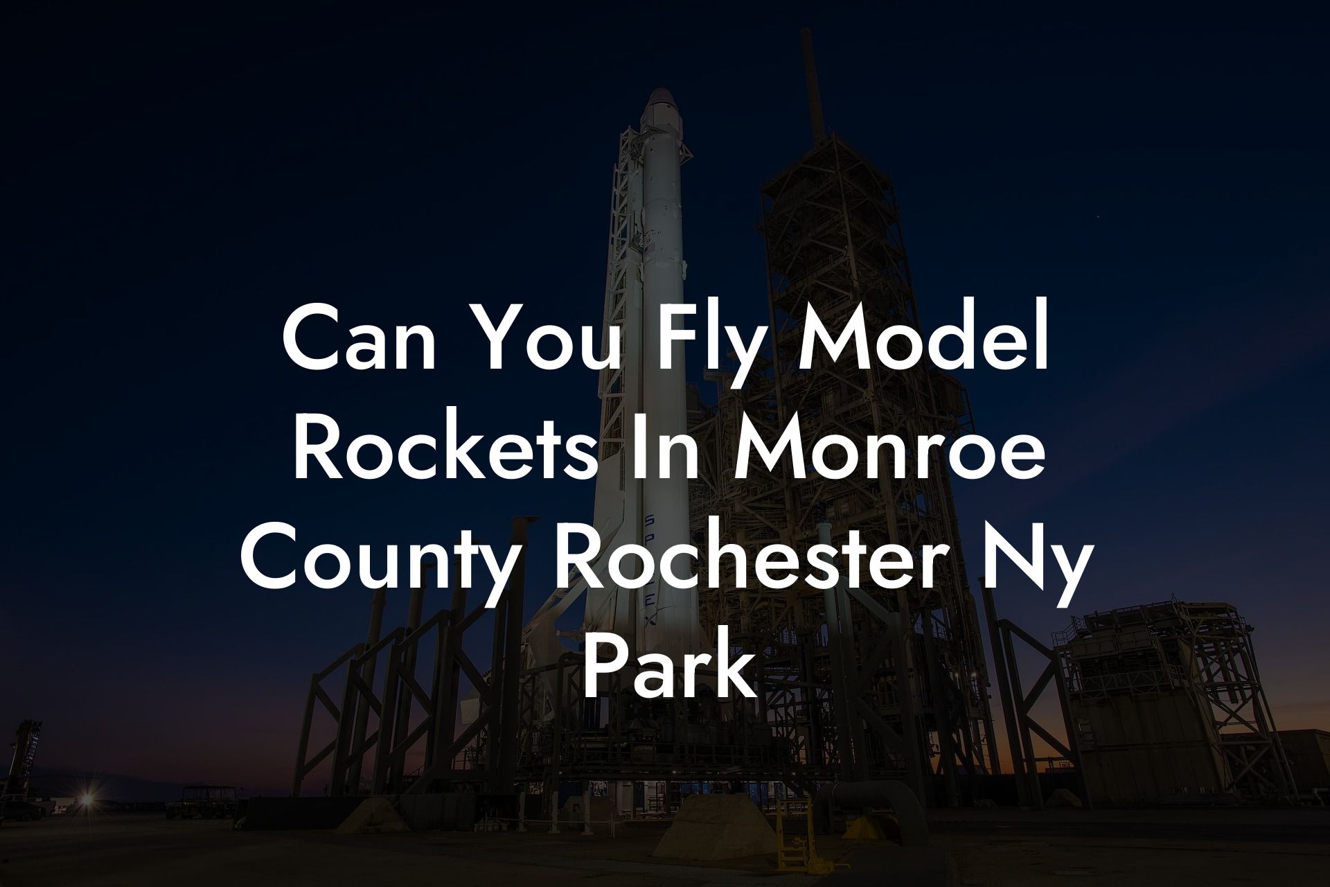 Can You Fly Model Rockets In Monroe County Rochester Ny Park