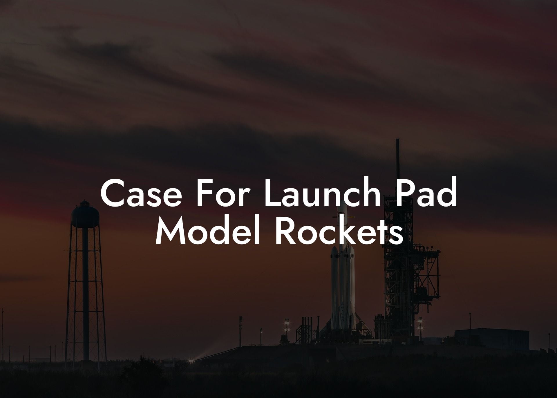 Case For Launch Pad Model Rockets