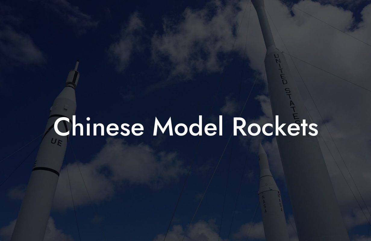 Chinese Model Rockets