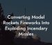 Converting Model Rockets Fireworks Into Exploding Incendary Missles