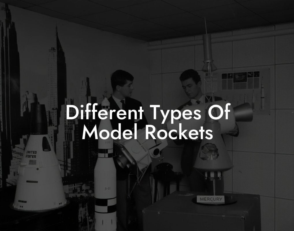 Different Types Of Model Rockets