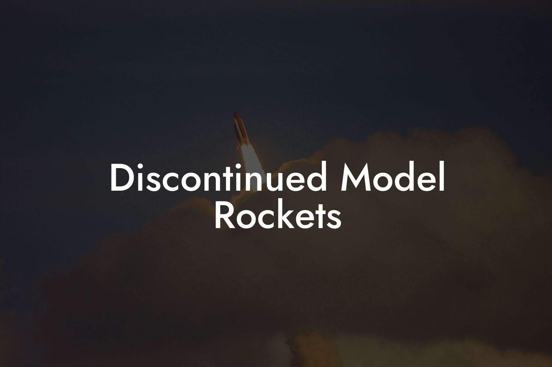 Discontinued Model Rockets