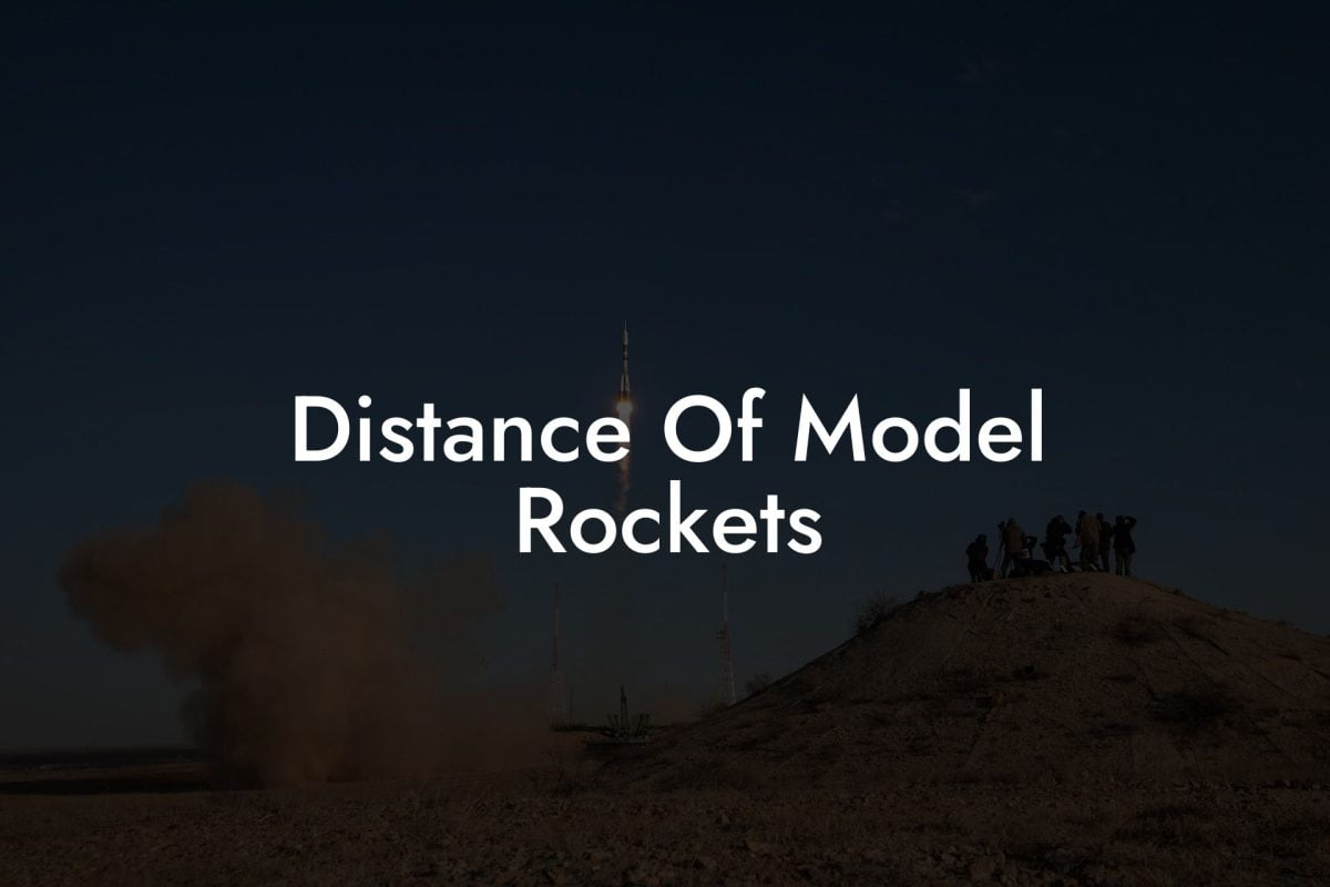 Distance Of Model Rockets