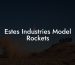 Estes Industries Model Rockets