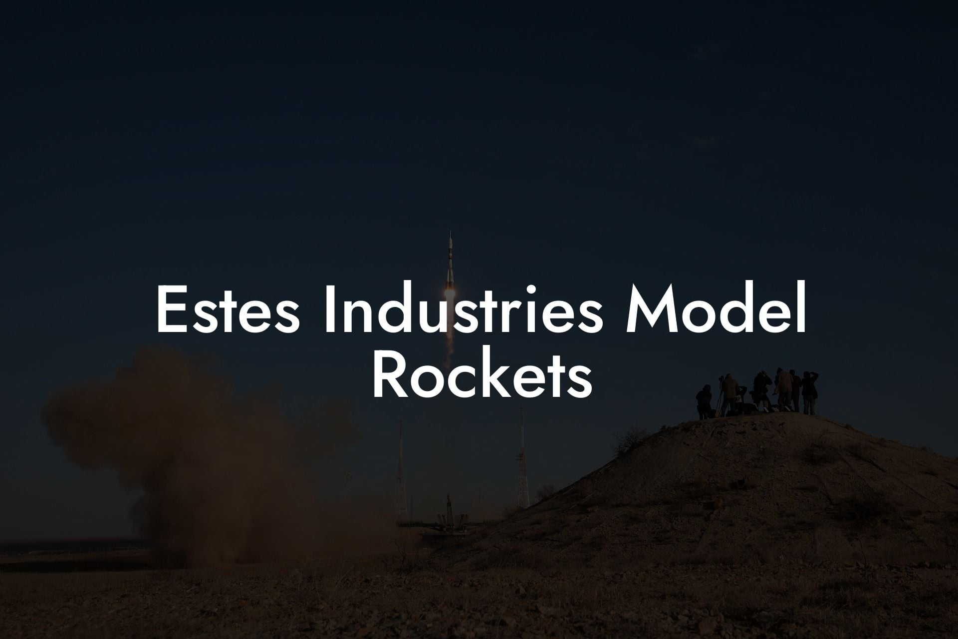 Estes Industries Model Rockets