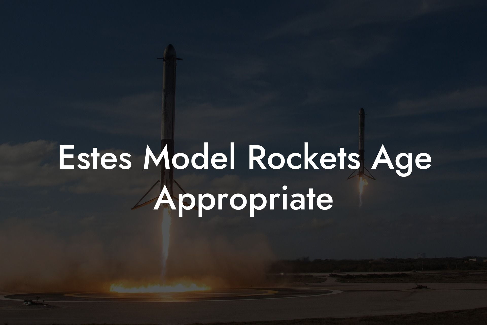 Estes Model Rockets Age Appropriate
