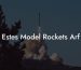Estes Model Rockets Arf
