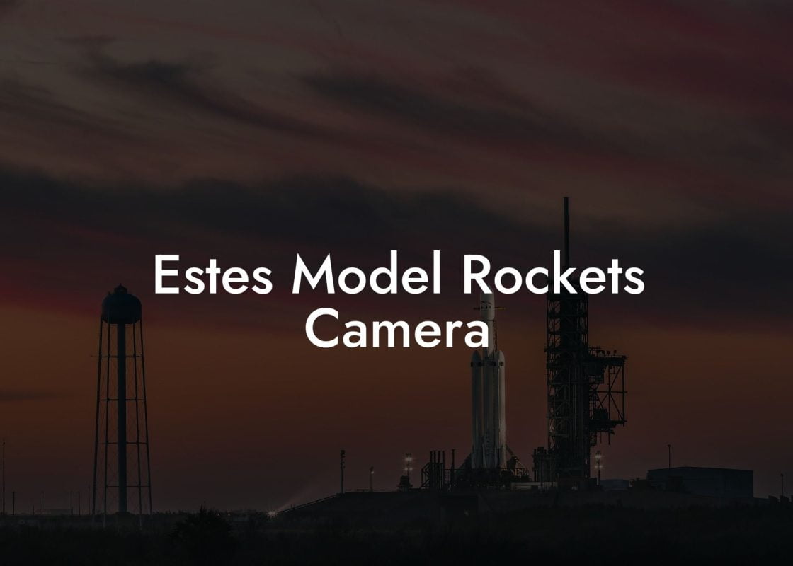 Estes Model Rockets Camera