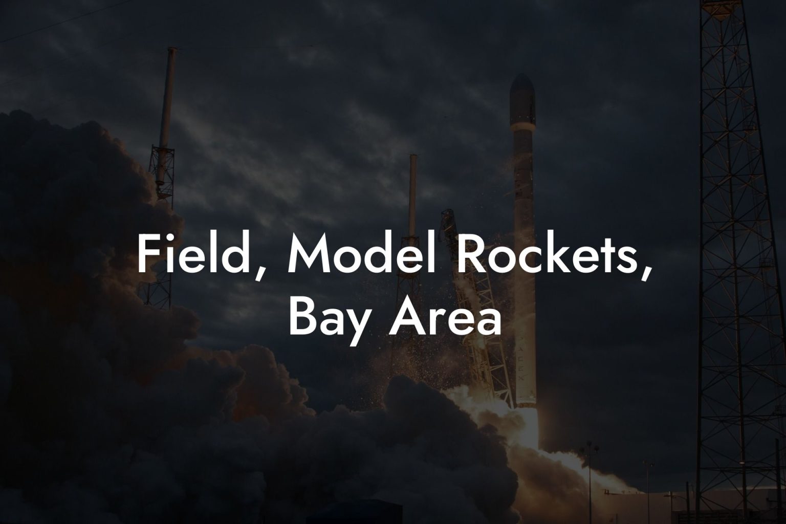 Field, Model Rockets, Bay Area Austin Rockets
