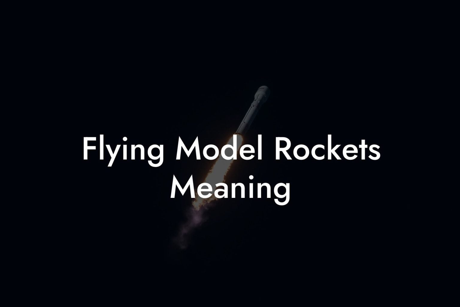 Flying Model Rockets Meaning Austin Rockets