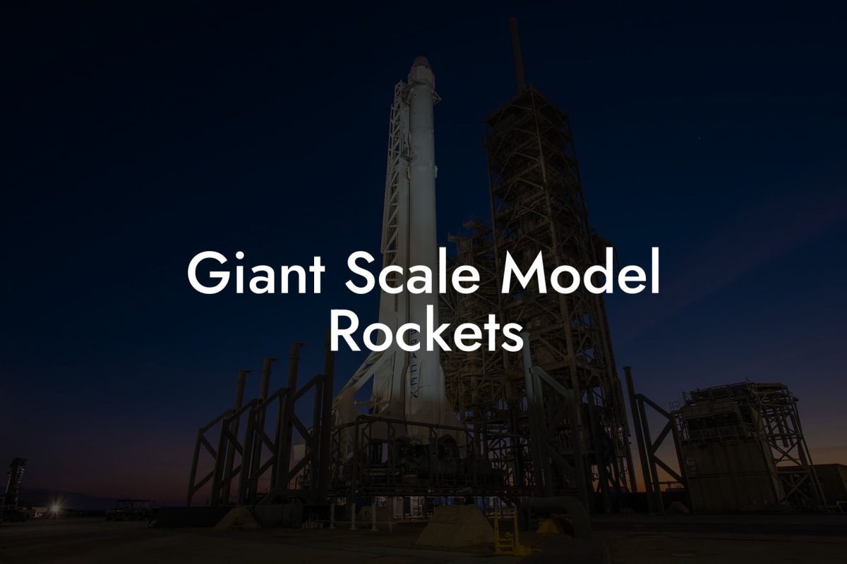 Giant Scale Model Rockets