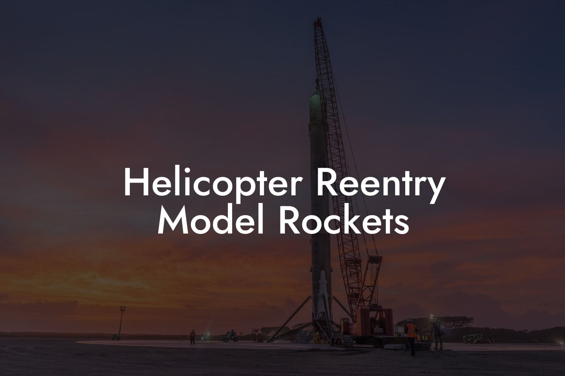 Helicopter Reentry Model Rockets