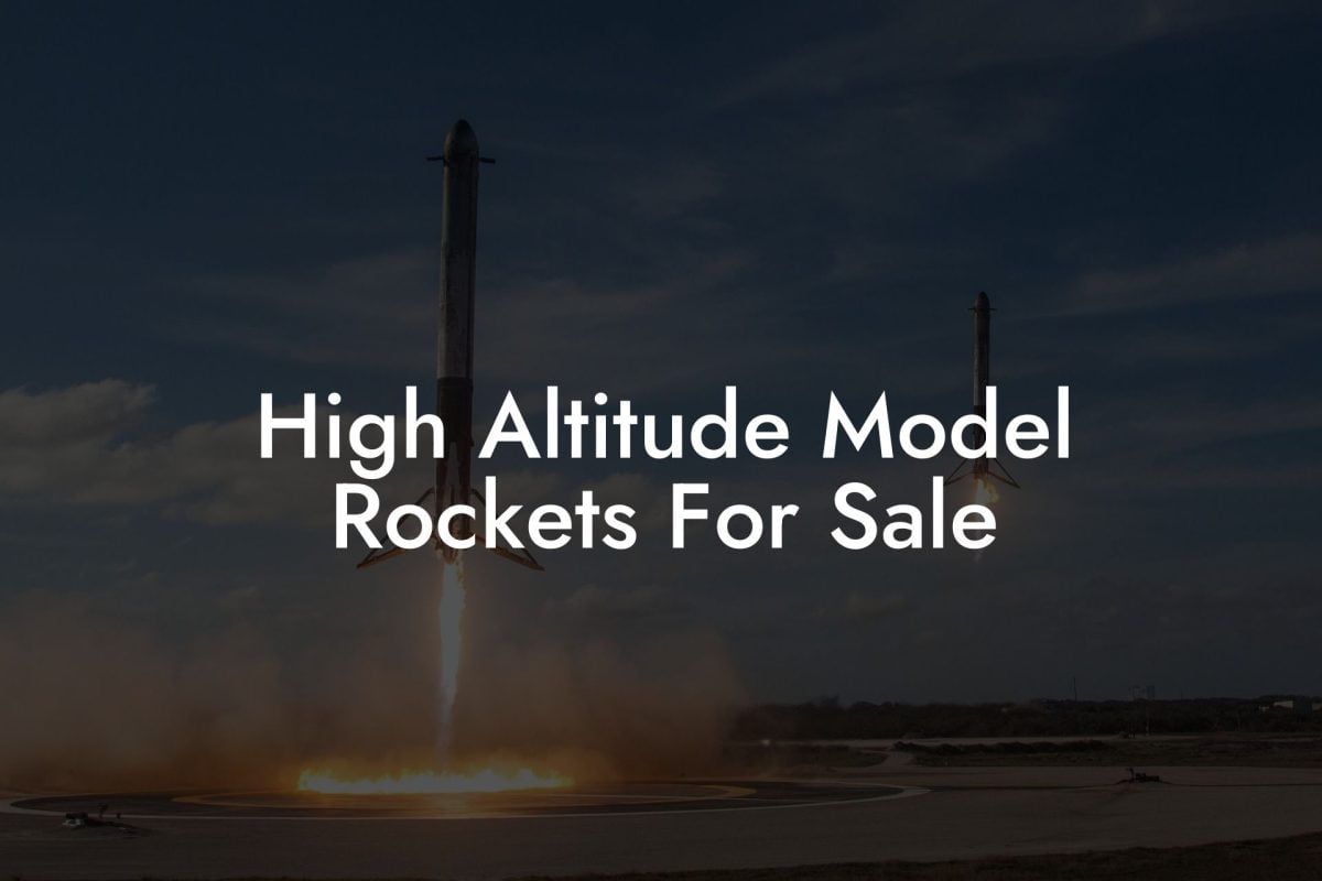 High Altitude Model Rockets For Sale