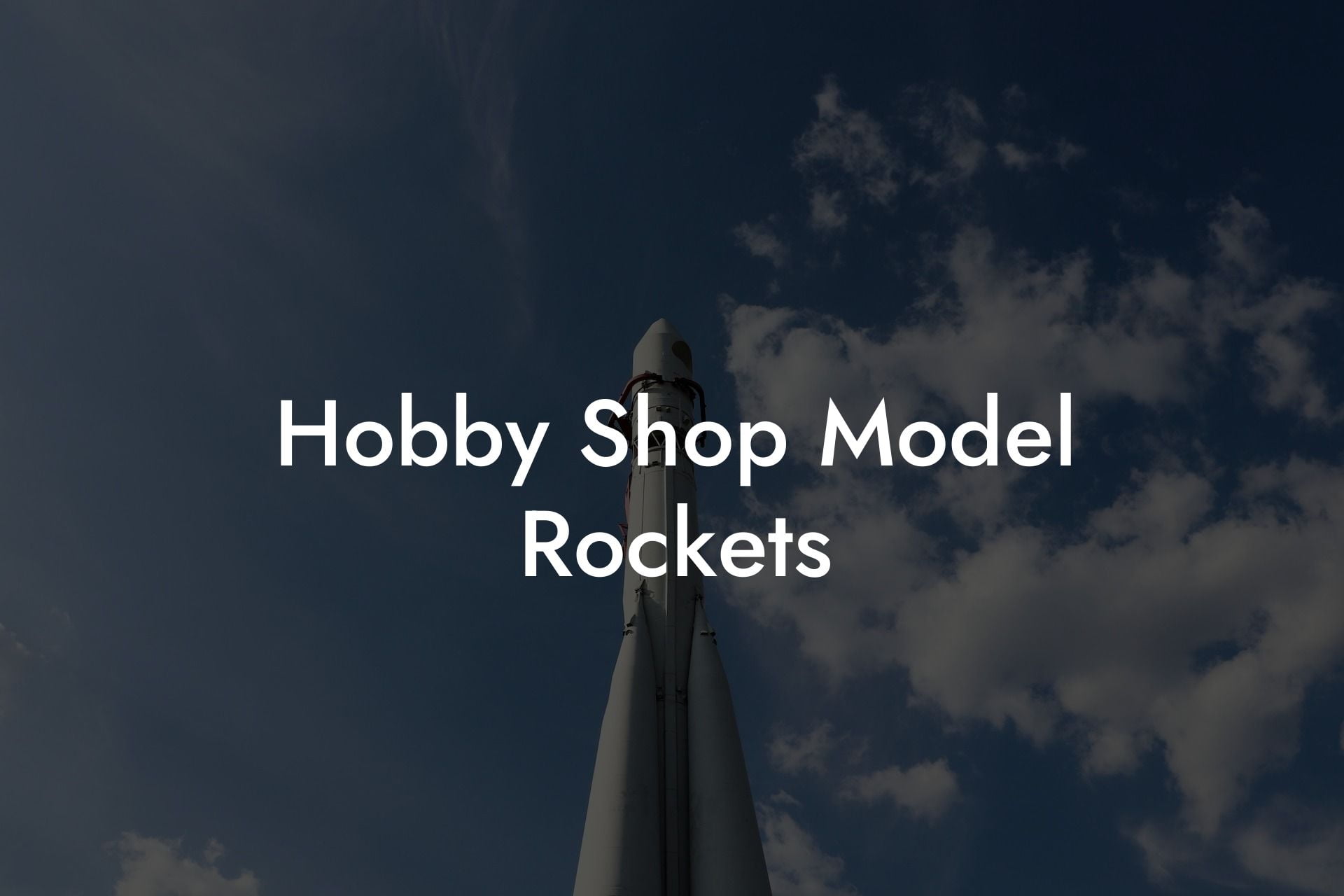 Hobby Shop Model Rockets