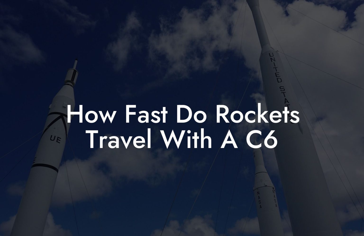 How Fast Do Rockets Travel With A C6 Austin Rockets