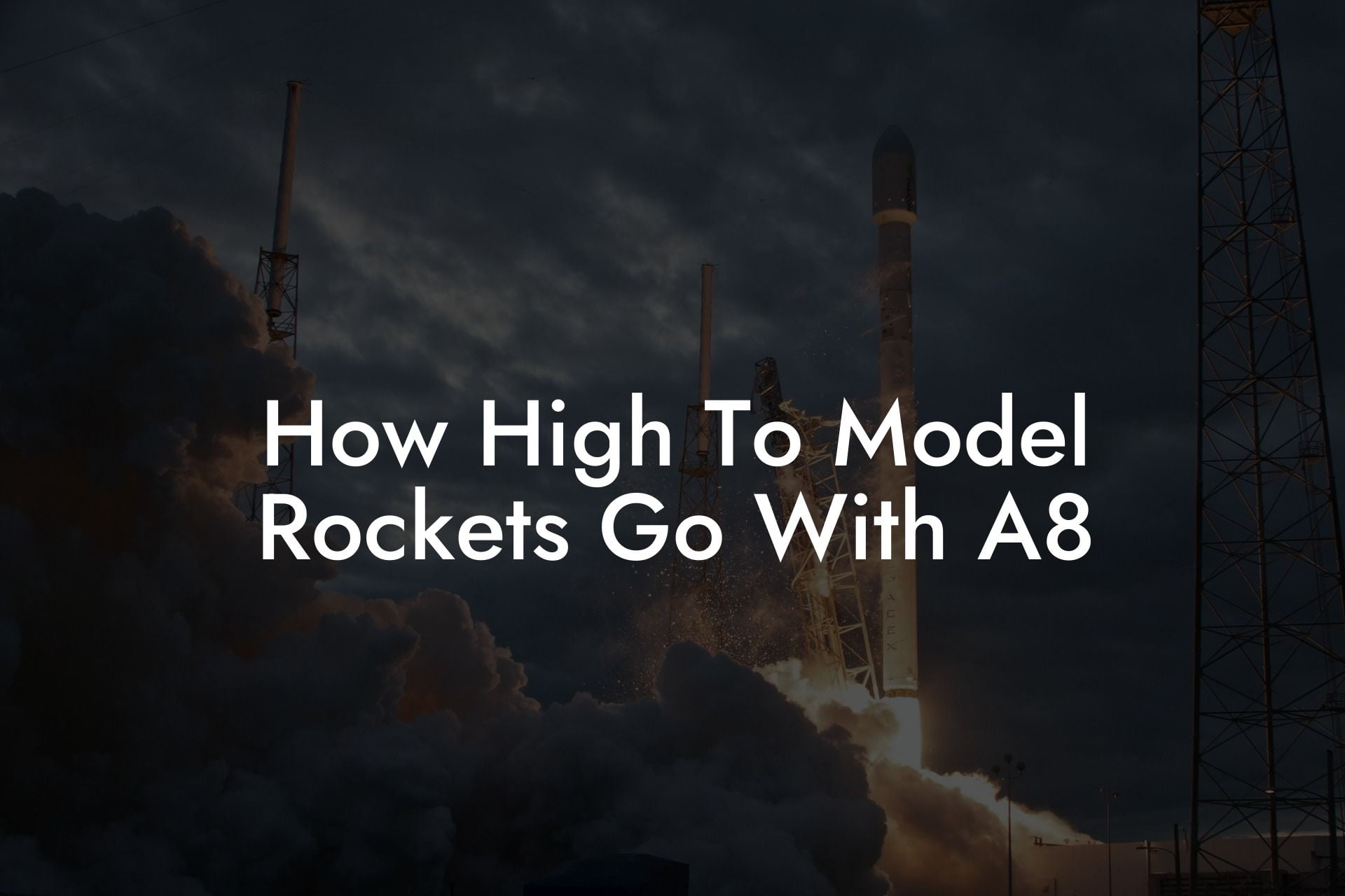 How High To Model Rockets Go With A8