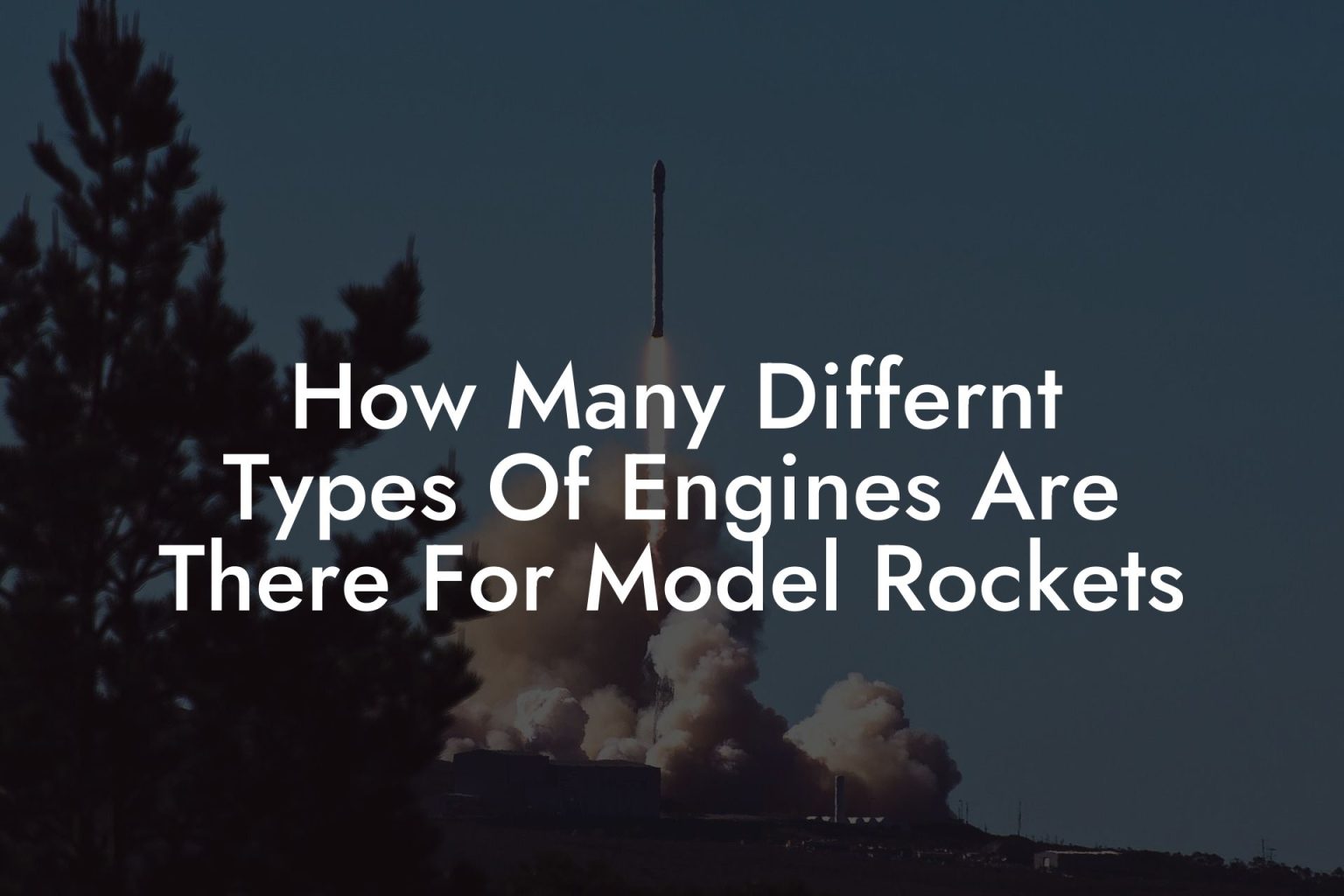 How Many Differnt Types Of Engines Are There For Model Rockets Austin