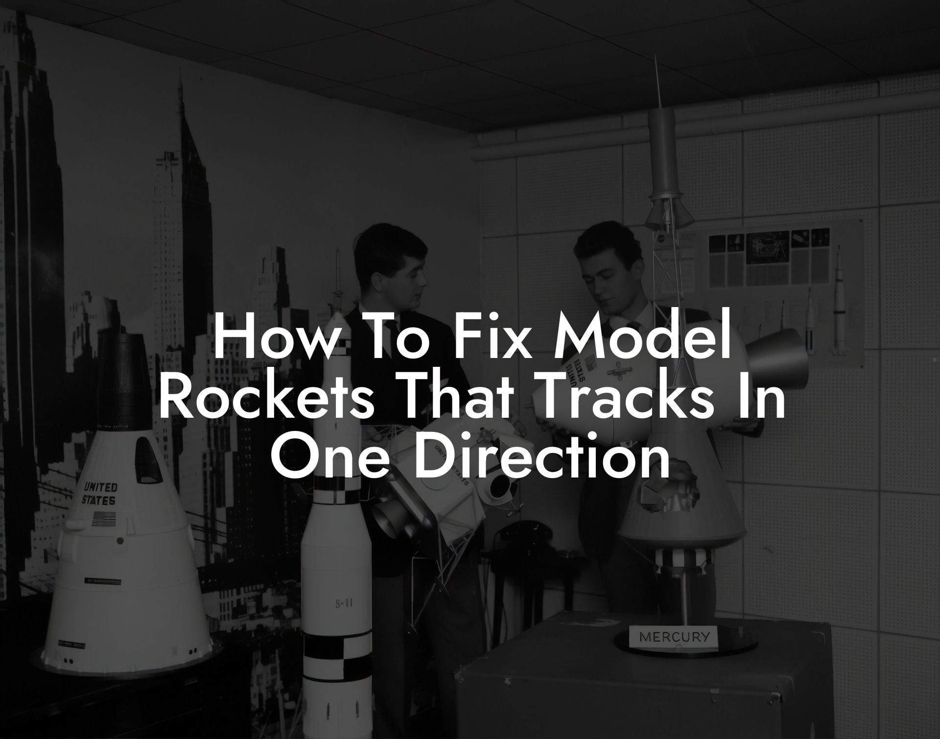 How To Fix Model Rockets That Tracks In One Direction