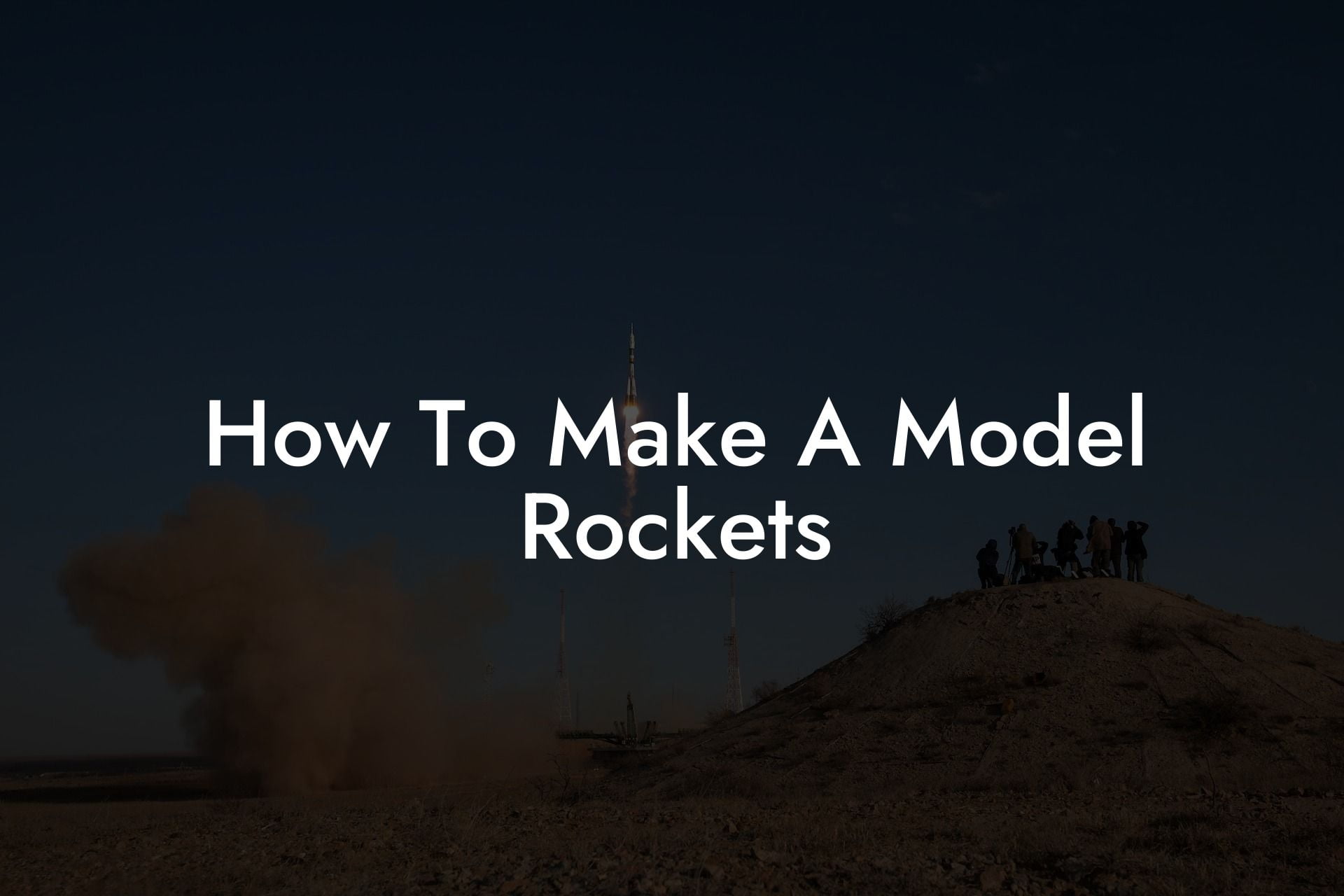 How To Make A Model Rockets