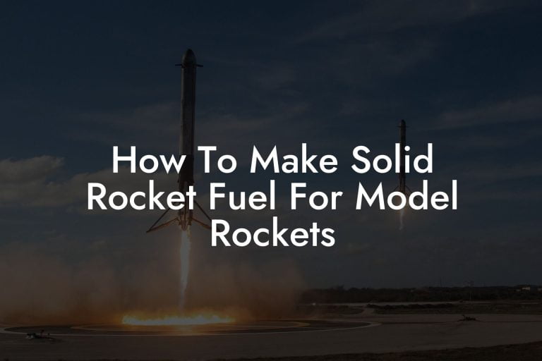 How To Make Solid Rocket Fuel For Model Rockets Austin Rockets