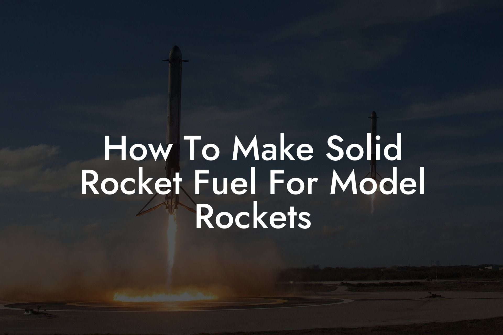 How To Make Solid Rocket Fuel For Model Rockets