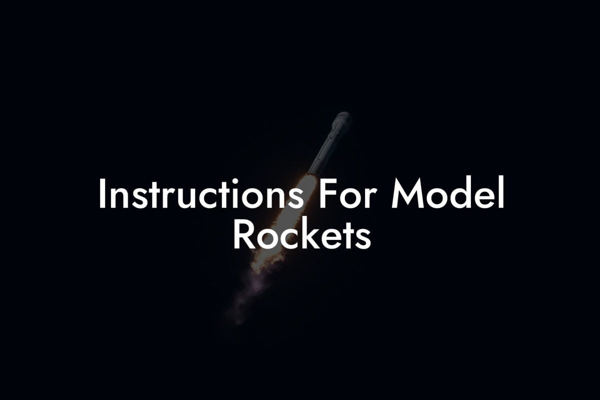 Instructions For Model Rockets