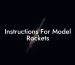 Instructions For Model Rockets