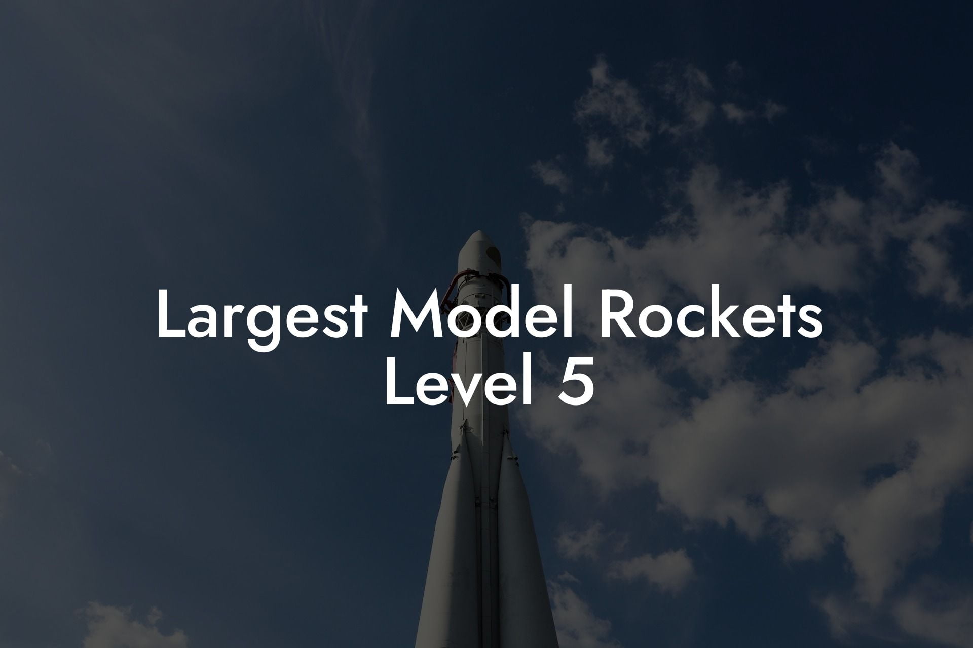 Largest Model Rockets Level 5