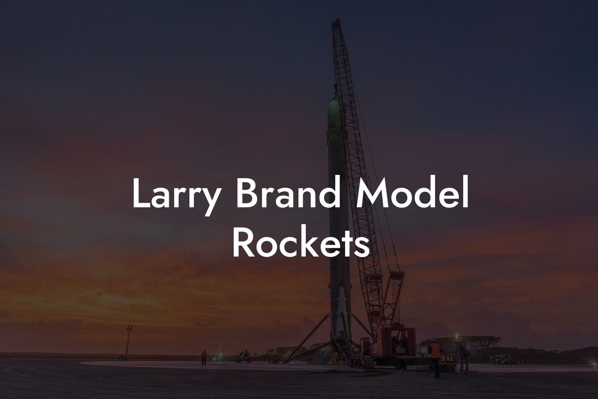 Larry Brand Model Rockets