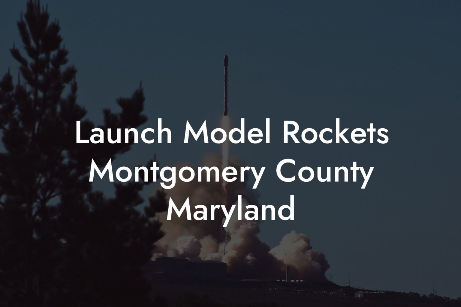 Launch Model Rockets Montgomery County Maryland Austin Rockets