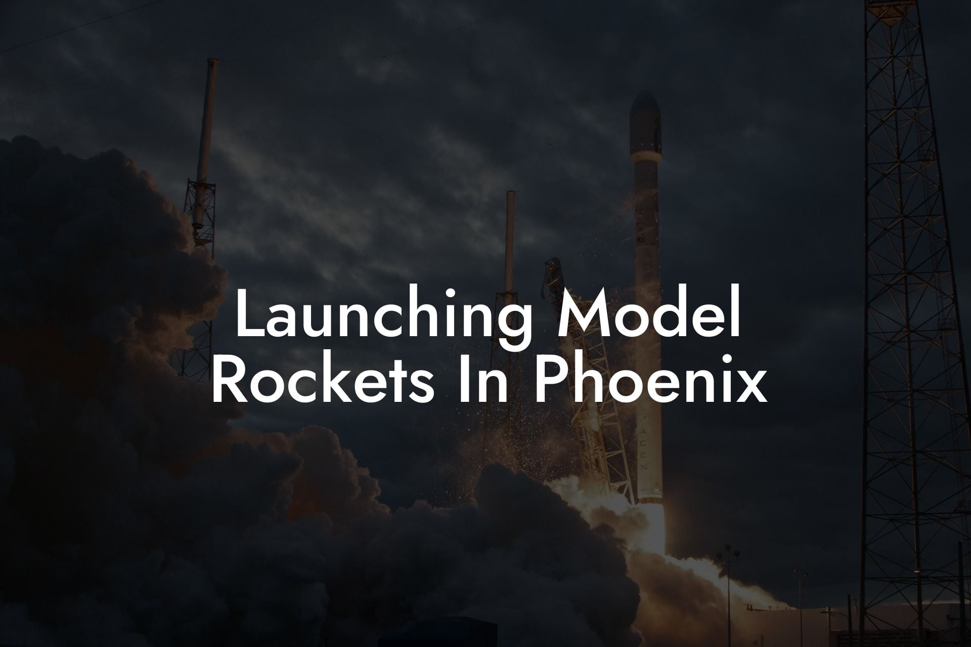 Launching Model Rockets In Phoenix