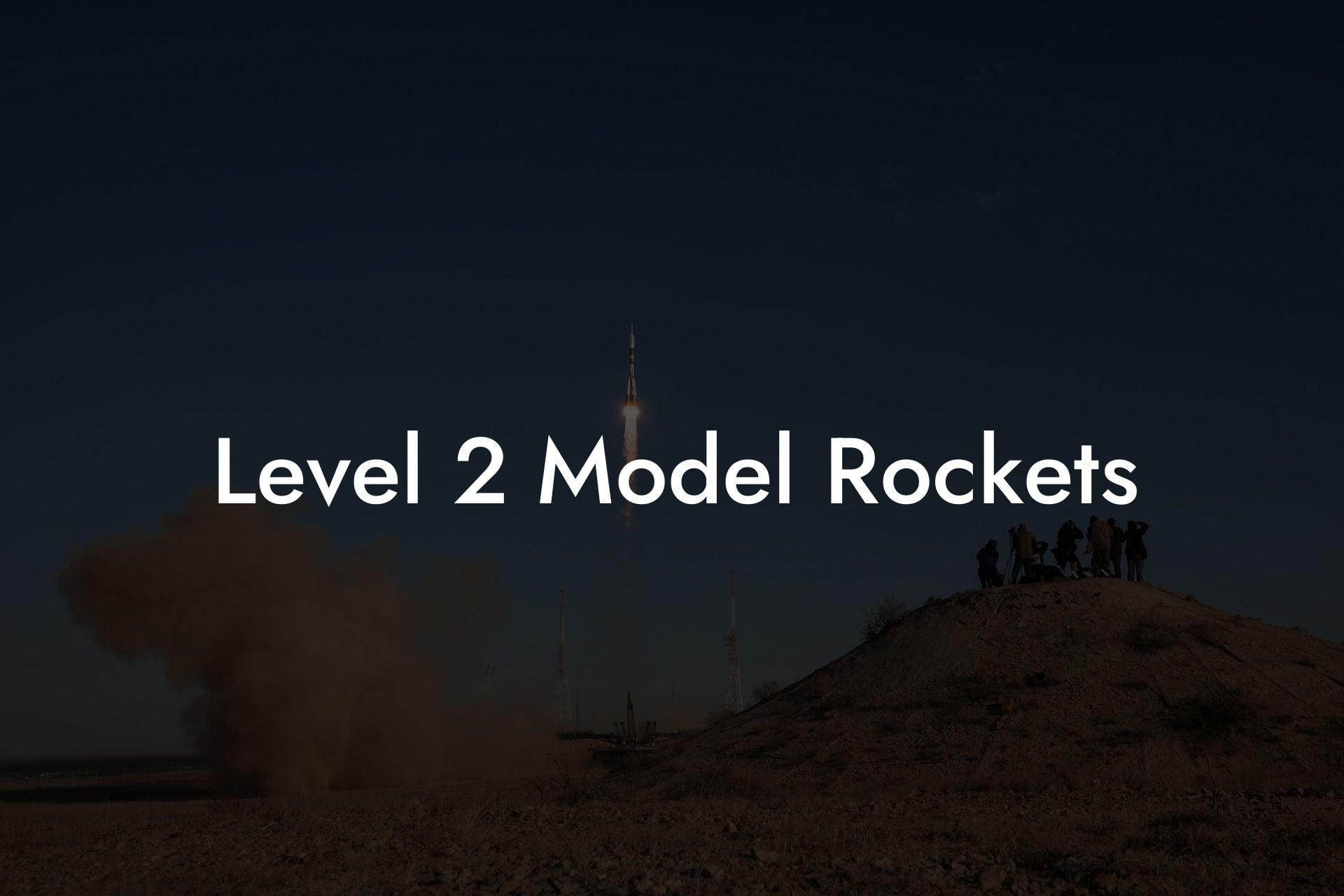 Level 2 Model Rockets