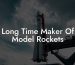 Long Time Maker Of Model Rockets